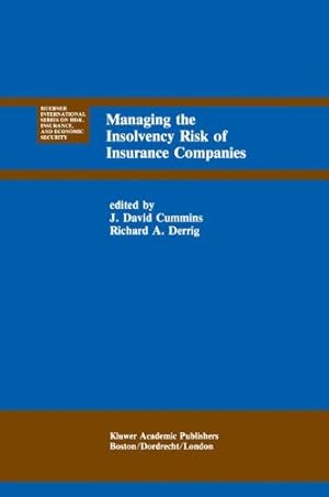 Seller image for Managing the Insolvency Risk of Insurance Companies: Proceedings of the Second International Conference on Insurance Solvency (Huebner International . Risk, Insurance and Economic Security (12)) [Hardcover ] for sale by booksXpress