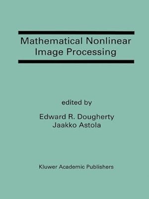 Seller image for Mathematical Nonlinear Image Processing: A Special Issue of the Journal of Mathematical Imaging and Vision [Hardcover ] for sale by booksXpress