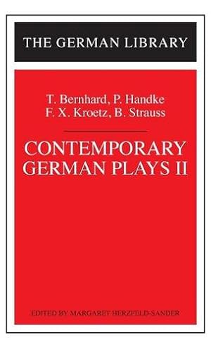 Seller image for Contemporary German Plays II: T. Bernhard, P. Handke, F.X. Kroetz, B. Strauss (German Library) [Hardcover ] for sale by booksXpress