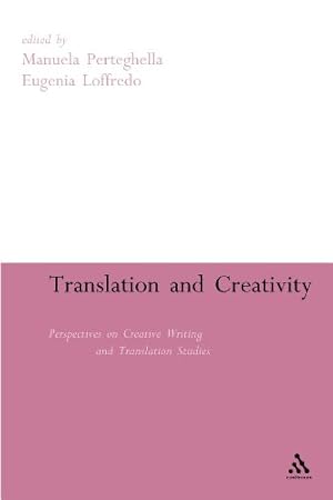 Image du vendeur pour Translation and Creativity: Perspectives on Creative Writing and Translation Studies [Hardcover ] mis en vente par booksXpress