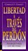 Seller image for Libertad A Traves Del Perdon (Guided Growth Booklets Spanish) (Spanish Edition) [Soft Cover ] for sale by booksXpress