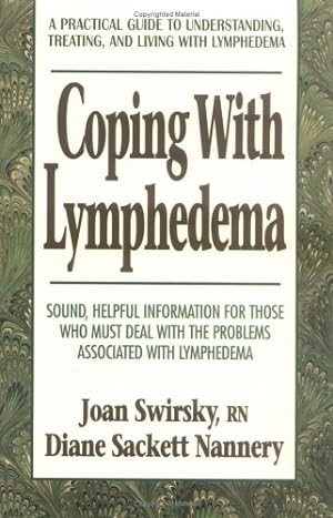 Immagine del venditore per Coping with Lymphedema by Joan Swirsky, Diane Sackett Nannery [Paperback ] venduto da booksXpress