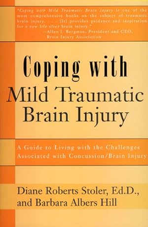 Seller image for Coping with Mild Traumatic Brain Injury by Diane Roberts Stoler Ed.D., Barbara Albers Hill [Paperback ] for sale by booksXpress