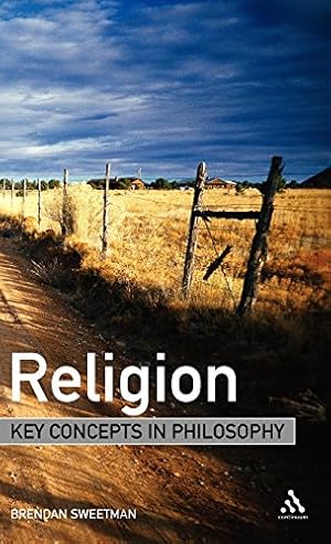 Immagine del venditore per Religion: Key Concepts in Philosophy by Sweetman, Brendan [Hardcover ] venduto da booksXpress