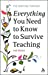 Imagen del vendedor de Everything you Need to Know to Survive Teaching 2nd Edition (Practical Teaching Guides) [Soft Cover ] a la venta por booksXpress