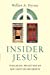 Imagen del vendedor de Insider Jesus: Theological Reflections on New Christian Movements [Soft Cover ] a la venta por booksXpress