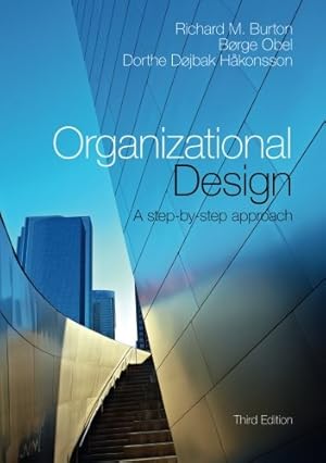 Seller image for Organizational Design: A Step-by-Step Approach by Burton, Richard M., H&#229;konsson, Dorthe D&#248;jbak, Obel, B&#248;rge [Paperback ] for sale by booksXpress