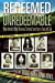 Immagine del venditore per Redeemed Unredeemable: When America's Most Notorious Criminals Came Face to Face with God by Thomas Horn, Donna Howell [Paperback ] venduto da booksXpress