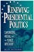 Seller image for Renewing Presidential Politics [Soft Cover ] for sale by booksXpress