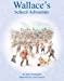 Bild des Verkufers fr Wallace's School Adventure [Soft Cover ] zum Verkauf von booksXpress