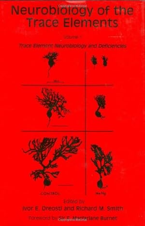 Seller image for Neurobiology of the Trace Elements: Volume 1: Trace Element Neurobiology and Deficiencies (Contemporary Neuroscience) by Dreosti, Ivor E., Smith, Richard M. [Hardcover ] for sale by booksXpress