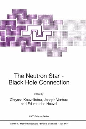 Immagine del venditore per The Neutron StarâBlack Hole Connection (Nato Science Series C:) [Hardcover ] venduto da booksXpress