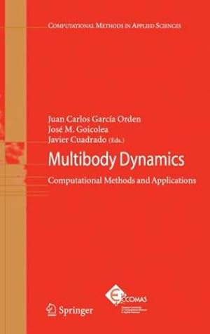 Seller image for Multibody Dynamics: Computational Methods and Applications (Computational Methods in Applied Sciences) [Hardcover ] for sale by booksXpress