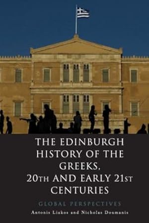 Seller image for The Edinburgh History of the Greeks, 1909 to 2012: A Transnational History by Liakos, Antonis, Doumanis, Nicholas [Paperback ] for sale by booksXpress