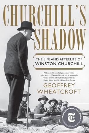 Imagen del vendedor de Churchill's Shadow: The Life and Afterlife of Winston Churchill by Wheatcroft, Geoffrey [Paperback ] a la venta por booksXpress