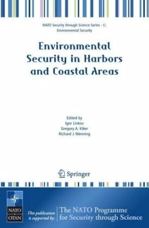 Image du vendeur pour Environmental Security in Harbors and Coastal Areas: Management Using Comparative Risk Assessment and Multi-Criteria Decision Analysis (Nato Security through Science Series C:) [Hardcover ] mis en vente par booksXpress