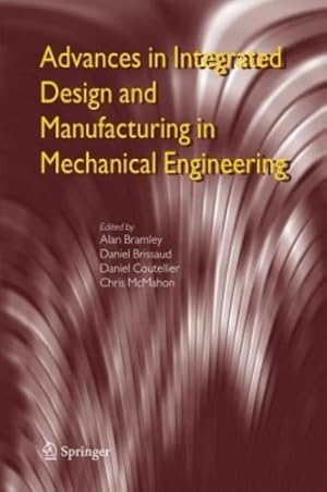 Seller image for Advances in Integrated Design and Manufacturing in Mechanical Engineering [Hardcover ] for sale by booksXpress