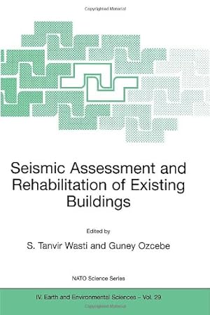 Seller image for Seismic Assessment and Rehabilitation of Existing Buildings (Nato Science Series: IV:) [Paperback ] for sale by booksXpress