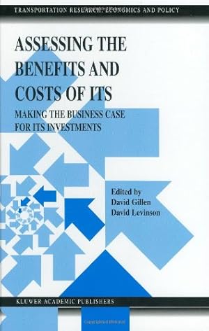 Seller image for Assessing the Benefits and Costs of ITS: Making the Business Case for ITS Investments (Transportation Research, Economics and Policy) [Hardcover ] for sale by booksXpress