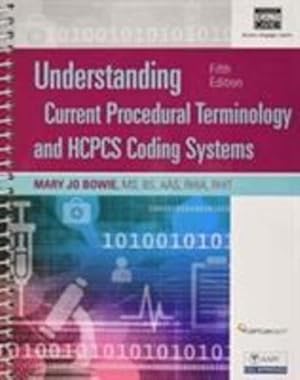 Seller image for Understanding Current Procedural Terminology and HCPCS Coding Systems, Fifth Edition (Book Only) [Soft Cover ] for sale by booksXpress