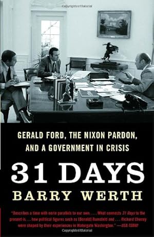 Image du vendeur pour 31 Days: Gerald Ford, the Nixon Pardon and A Government in Crisis by Werth, Barry [Paperback ] mis en vente par booksXpress