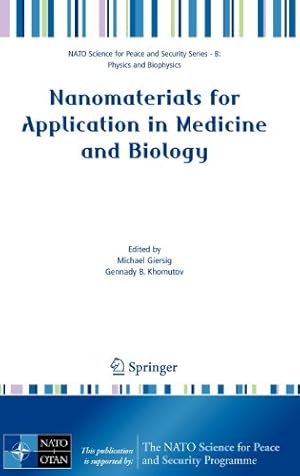 Seller image for Nanomaterials for Application in Medicine and Biology (NATO Science for Peace and Security Series B: Physics and Biophysics) [Hardcover ] for sale by booksXpress