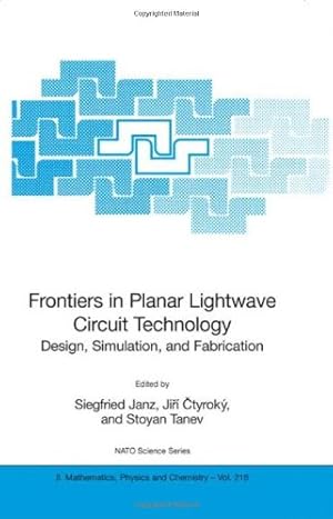 Immagine del venditore per Frontiers in Planar Lightwave Circuit Technology: Design, Simulation, and Fabrication (Nato Science Series II:) [Hardcover ] venduto da booksXpress