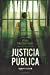 Imagen del vendedor de Justicia pública (Tom Gray) (Spanish Edition) [Soft Cover ] a la venta por booksXpress
