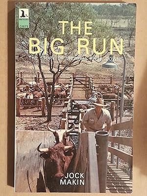 Seller image for The Big Run: The Story of Victoria River Downs for sale by N & A Smiles