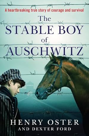 Seller image for The Stable Boy of Auschwitz by Oster, Henry, Ford, Dexter [Paperback ] for sale by booksXpress