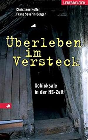 Bild des Verkufers fr berleben im Versteck. Schicksale in der NS-Zeit zum Verkauf von Gabis Bcherlager