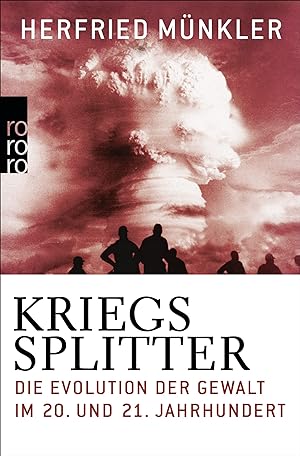 Seller image for Kriegssplitter: Die Evolution der Gewalt im 20. und 21. Jahrhundert for sale by Gabis Bcherlager