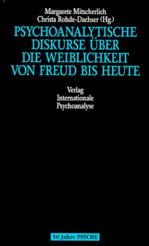 Bild des Verkäufers für Psychoanalytische Diskurse über die Weiblichkeit von Freud bis heute zum Verkauf von Gabis Bücherlager