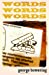 Bild des Verkufers fr Words, Words, Words [Soft Cover ] zum Verkauf von booksXpress