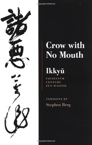 Bild des Verkufers fr Ikkyu: Crow With No Mouth: 15th Century Zen Master by Berg, Stephen [Paperback ] zum Verkauf von booksXpress
