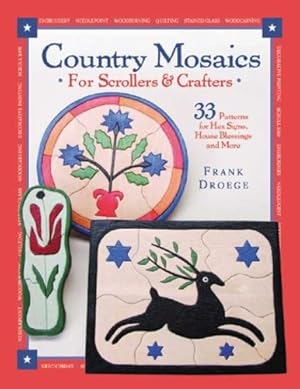 Bild des Verkufers fr Country Mosaics for Scrollers and Crafters: 33 Patterns for Hex Signs, House Blessings and More [Soft Cover ] zum Verkauf von booksXpress