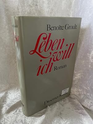 Bild des Verkufers fr Leben will ich: Roman Roman zum Verkauf von Antiquariat Jochen Mohr -Books and Mohr-