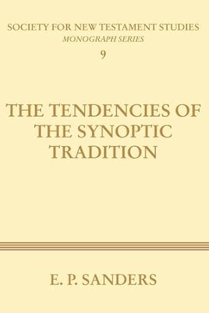 Bild des Verkufers fr The Tendencies of the Synoptic Tradition (Society for New Testament Studies) [Soft Cover ] zum Verkauf von booksXpress