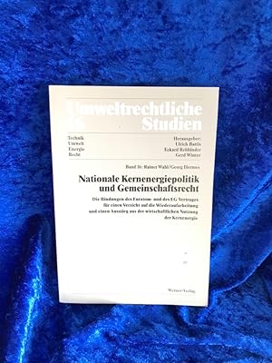 Imagen del vendedor de Nationale Kernenergiepolitik und Gemeinschaftsrecht Die Bindungen der Euratom- und des EG-Vertrages fr einen Verzicht aufdiee Wiederaufarbeitung und einen Ausstieg aus der wirtschaftlichen Nutzung der Kernenergie a la venta por Antiquariat Jochen Mohr -Books and Mohr-