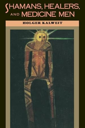 Seller image for Shamans, Healers, and Medicine Men by Kalweit, Holger [Paperback ] for sale by booksXpress