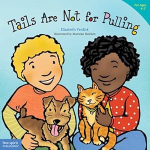 Seller image for Tails Are Not for Pulling (Ages 4-7) (Best Behavior Series) by Verdick, Elizabeth [Paperback ] for sale by booksXpress