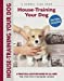 Seller image for House-Training Your Dog: A Practical Plan For Dogs Of All Ages [Soft Cover ] for sale by booksXpress