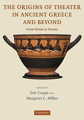 Seller image for The Origins of Theater in Ancient Greece and Beyond: From Ritual to Drama (Paperback or Softback) for sale by BargainBookStores
