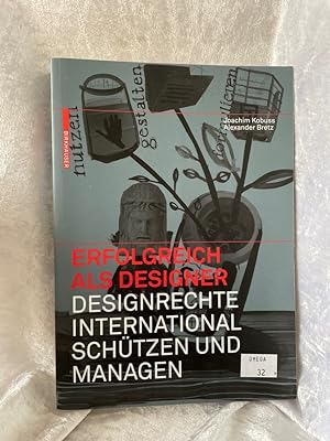 Seller image for Erfolgreich als Designer - Designrechte international schtzen und managen: Designrechte International Schutzen Und Managen for sale by Antiquariat Jochen Mohr -Books and Mohr-