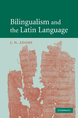 Seller image for Bilingualism and the Latin Language (Paperback or Softback) for sale by BargainBookStores