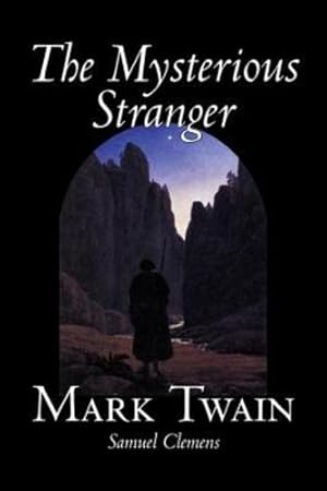 Imagen del vendedor de The Mysterious Stranger by Mark Twain, Fiction, Classics, Fantasy & Magic by Twain, Mark, Clemens, Samuel [Hardcover ] a la venta por booksXpress