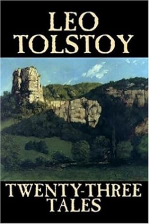 Imagen del vendedor de Twenty-Three Tales by Leo Tolstoy, Fiction, Classics, Literary by Tolstoy, Leo [Paperback ] a la venta por booksXpress