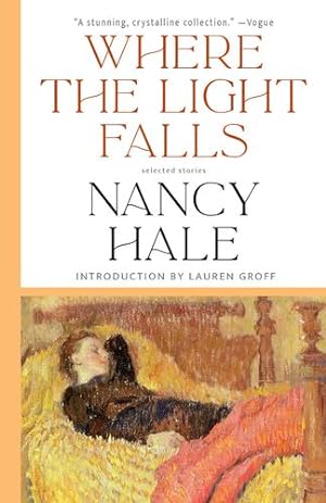 Imagen del vendedor de Where the Light Falls: Selected Stories by Hale, Nancy [Paperback ] a la venta por booksXpress