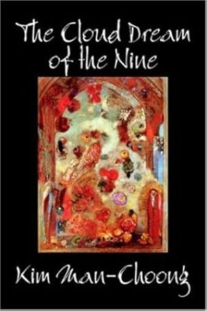 Seller image for The Cloud Dream of the Nine by Kim Man-Choong, Fiction, Classics, Literary, Historical by Man-Choong, Kim [Paperback ] for sale by booksXpress