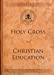 Seller image for Holy Cross and Christian Education (Holy Cross Book) [Soft Cover ] for sale by booksXpress